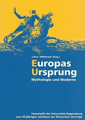 Europas Ursprung. Mythologie und Moderne Books