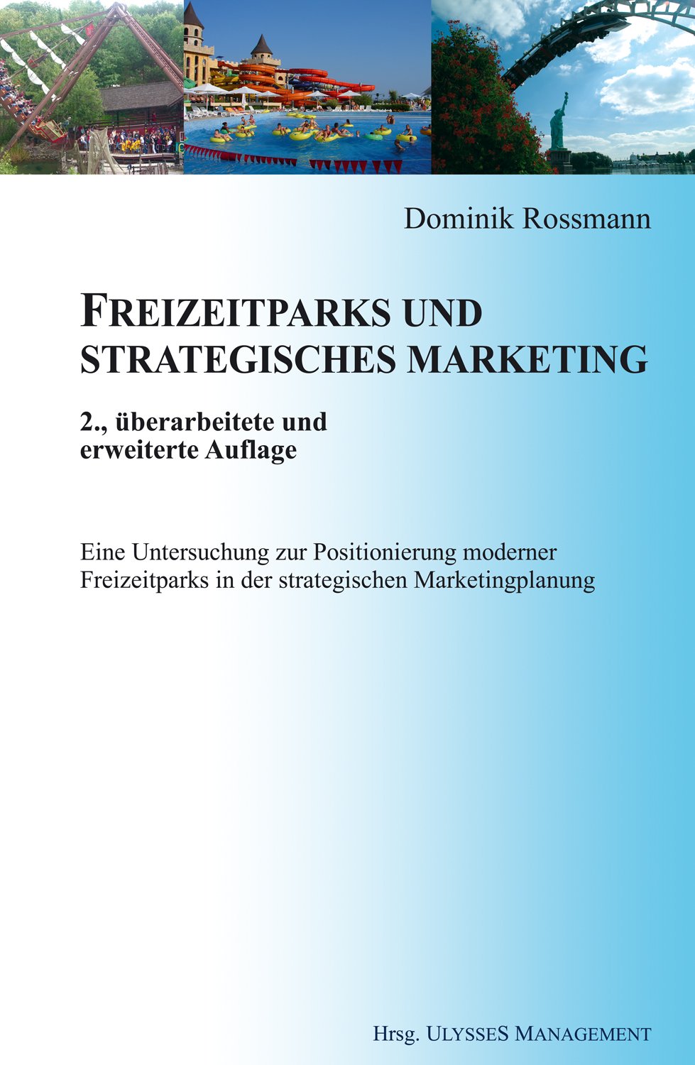 Freizeitparks und strategisches Marketing: Eine Untersuchung zur Positionierung moderner Freizeitparks in der strategischen Marketingplanung unter ... darauf basierenden Segmentierungsverfahren Law