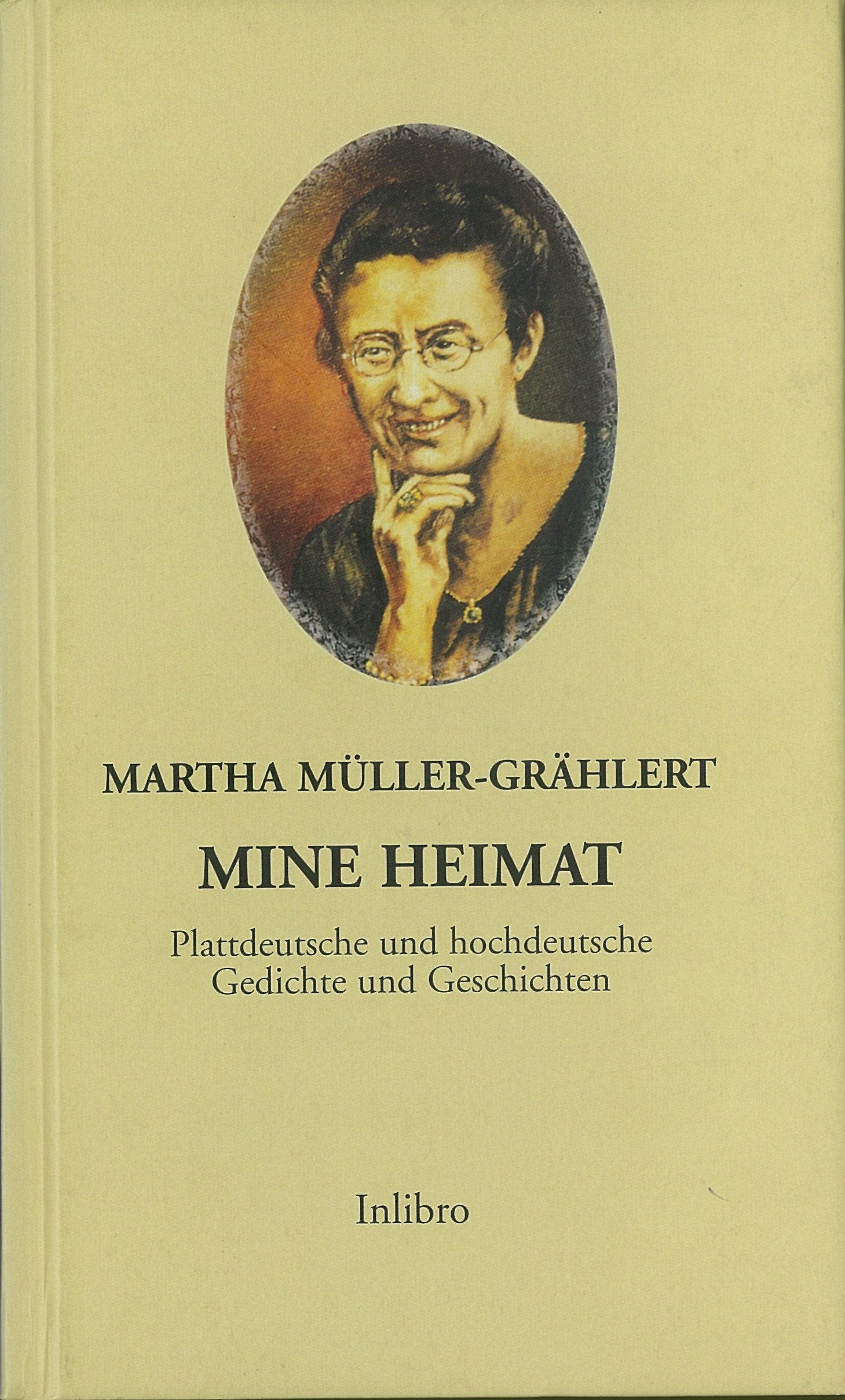 Mine Heimat. Plattdeutsche und hochdeutsche Gedichte und Geschichten Books