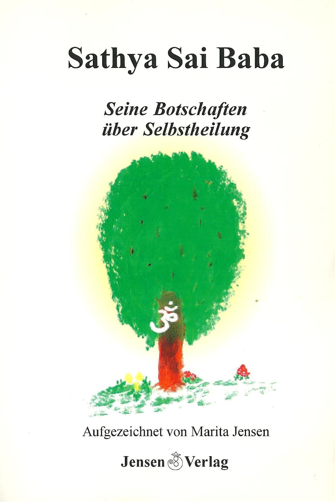 Sathya Sai Baba: Seine Botschaften über Selbstheilung Religion & Esotericism