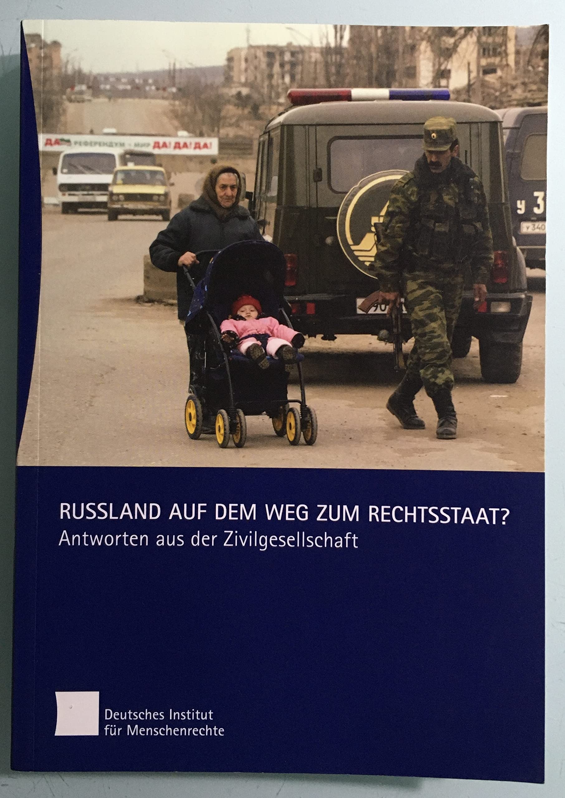 Russland auf dem Weg zum Rechtsstaat?. Antworten aus der Zivilgesellschaft Law