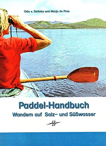 Paddel-Handbuch, Wandern auf Salz- und Süßwasser Leisure & Fun
