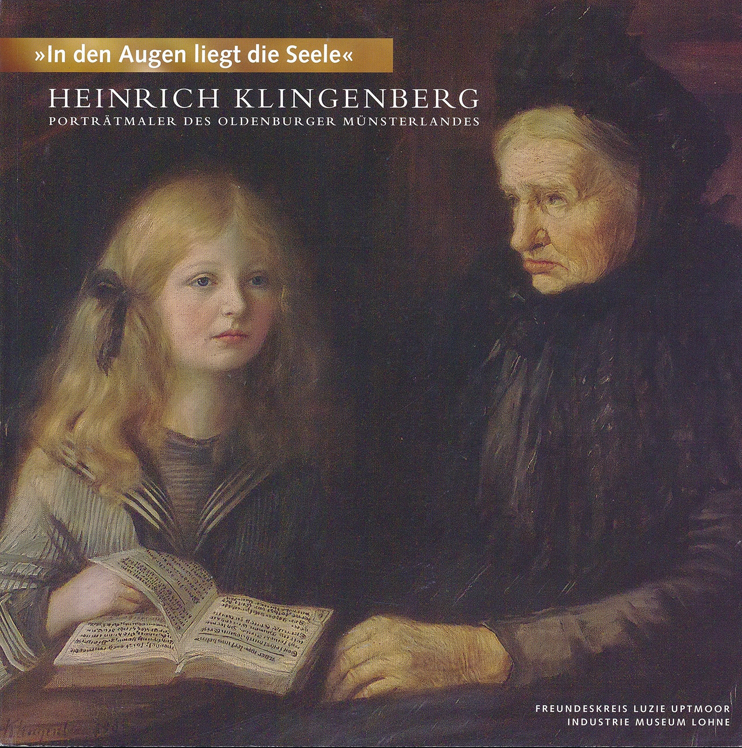 In den Augen liegt die Seele: Heinrich Klingenberg (1868-1935) - Porträtmaler des Oldenburger Münsterlandes Books