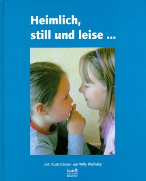 Heimlich, still und leise... (Kinder kreativ begleiten) Books