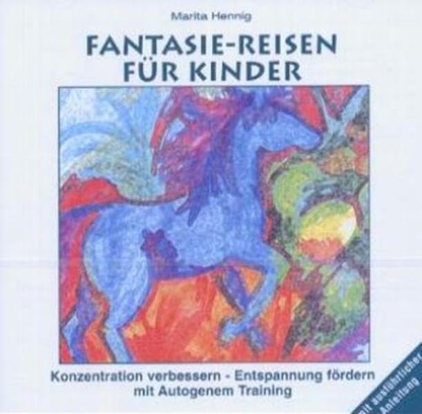 Fantasie-Reisen Autogenes Training: Konzentration verbessern, Entspannung fördern mit Autogenen Training. Mit ausführlicher Anleitung Health, Nutrition & Fitness