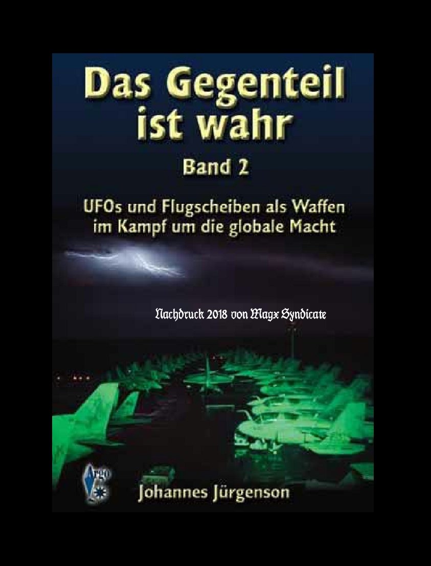 Das Gegenteil ist wahr, Band 2: UFOs und Flugscheiben als Waffen im Kampf um die globale Macht Politics & History