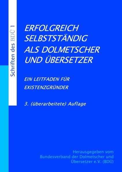 Erfolgreich selbständig als Dolmetscher und Übersetzer Books