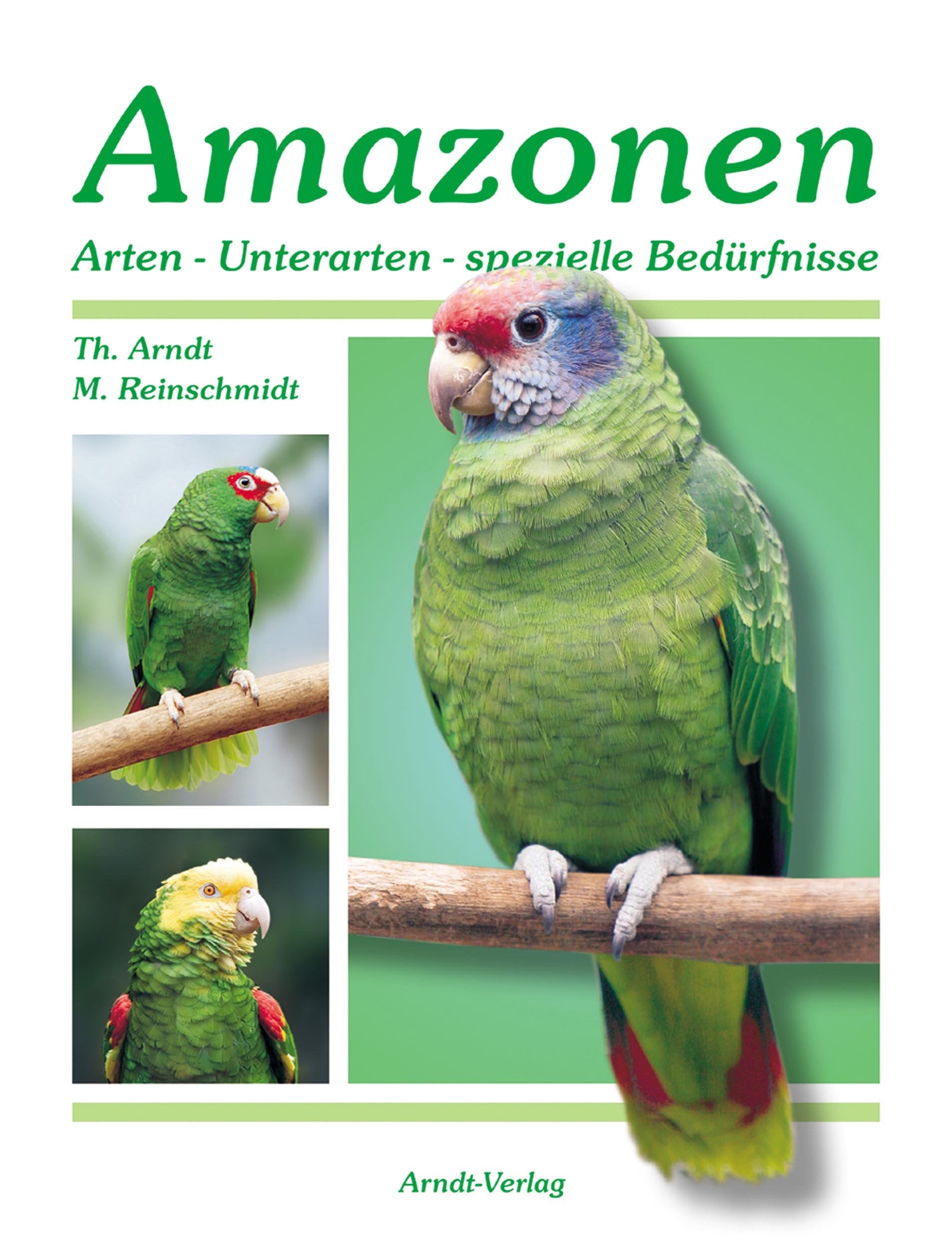 Amazonen 2: Band 2: Arten-Unterarten-spezielle Bedürfnisse Natural Sciences