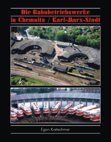 Die Bahnbetriebswerke in Chemnitz/Karl-Marx-Stadt book