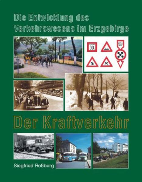 Die Entwicklung des Verkehrswesens im Erzgebirge: Der Kraftverkehr Leisure, Home & Garden