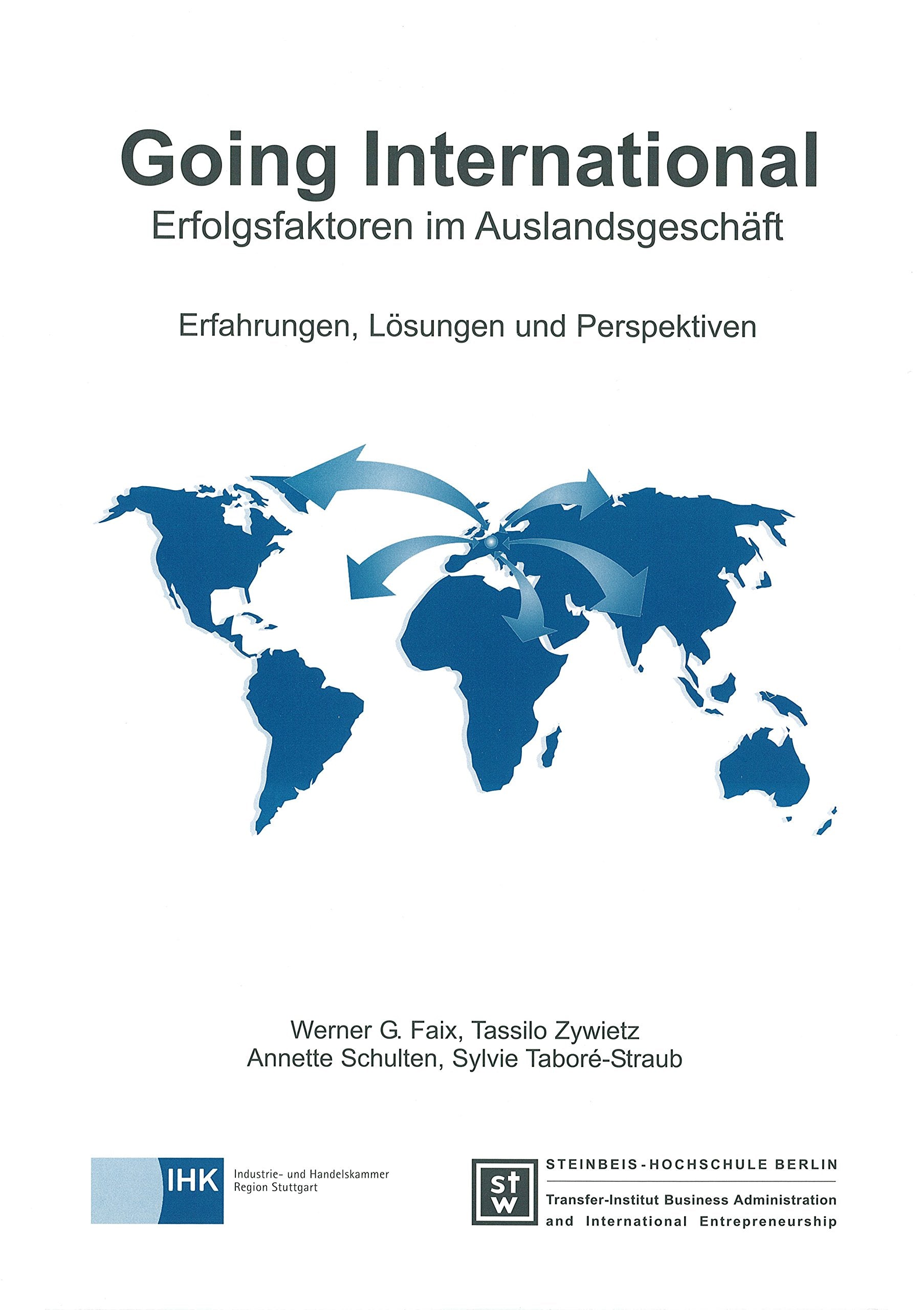 Going International: Erfolgsfaktoren im Auslandsgeschäft. Erfahrungen, Lösungen und Perspektiven Law