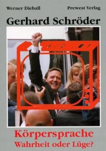 Gerhard Schröder: Körpersprache Wahrheit oder Lüge? Books