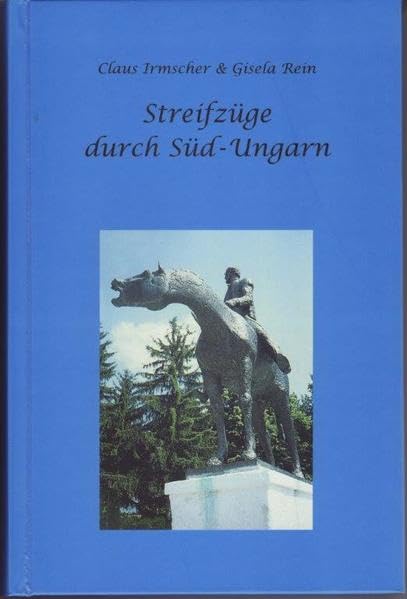 Streifz�ge durch S�d-Ungarn: Reisereportage durch book