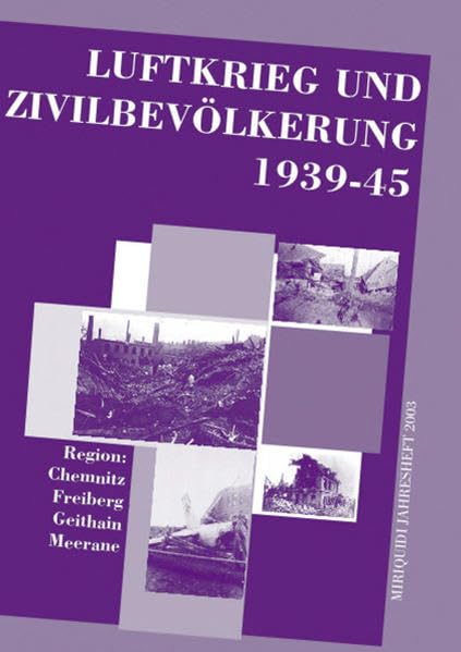 Luftkrieg und Zivilbevölkerung 1939-45: Region Chemnitz-Freiberg-Geithain-Meerane Natural Sciences