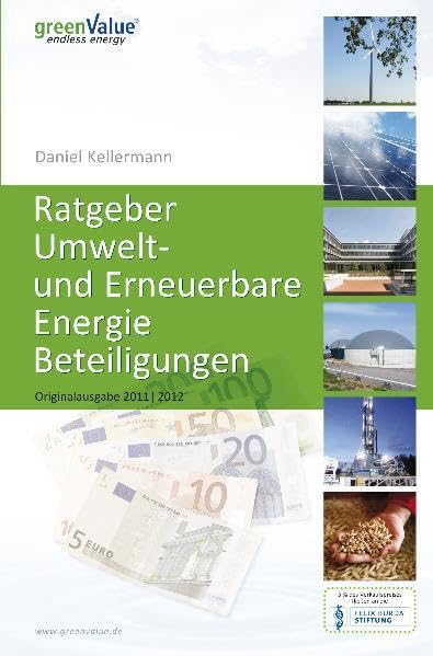 Ratgeber Umwelt- und Erneuerbare Energie Beteiligungen Ausgabe 2011 / 2012 Business, Finance & Career