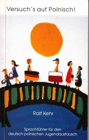Versuch´s auf Polnisch. Sprachführer für den deutsch-polnischen Jugendaustausch Books