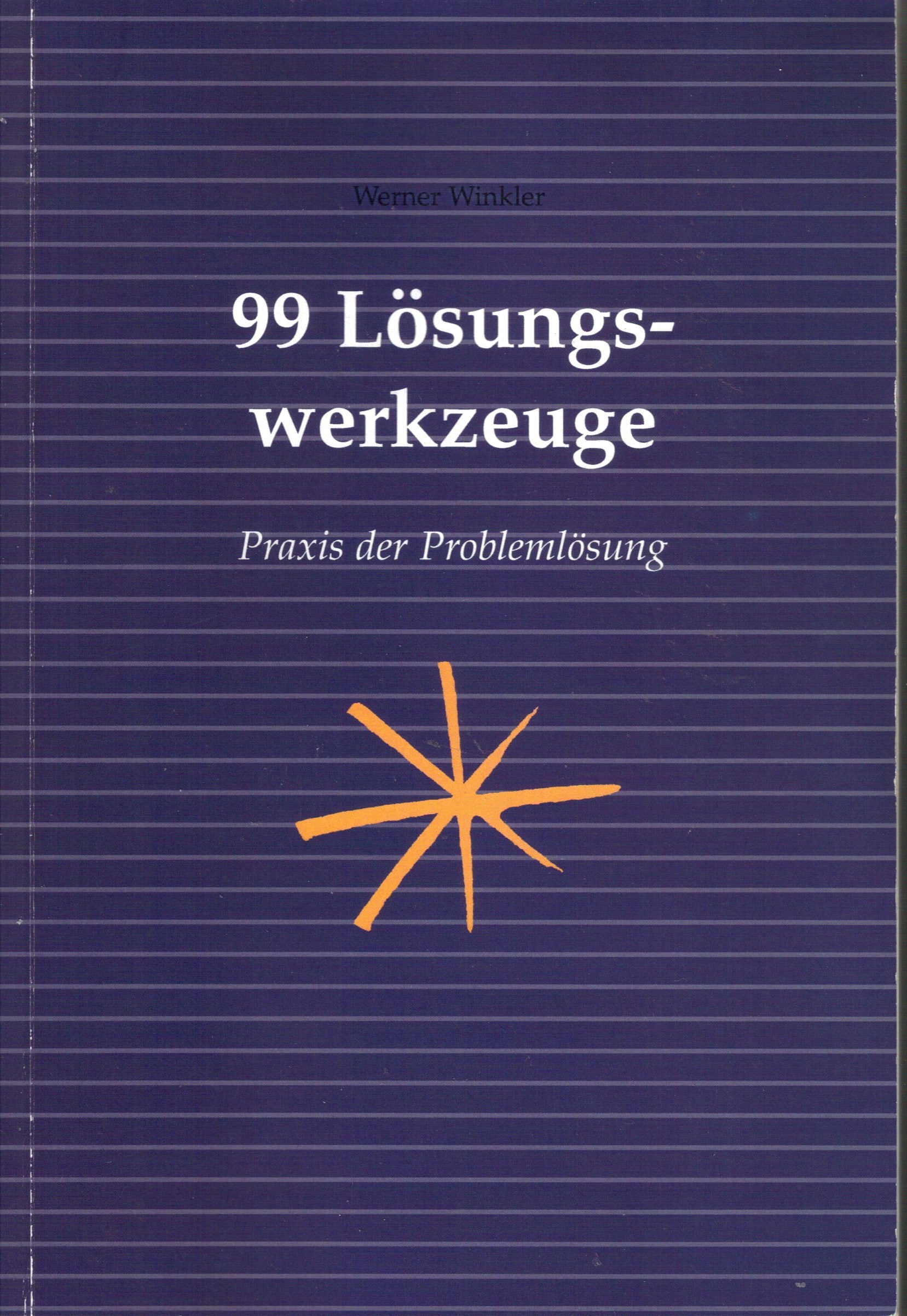 99 Lösungswerkzeuge. Praxis der Problemlösung Psychology