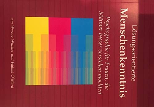 Lösungsorientierte Menschenkenntnis: Psychographie für Frauen, die Männer besser verstehen möchten Books