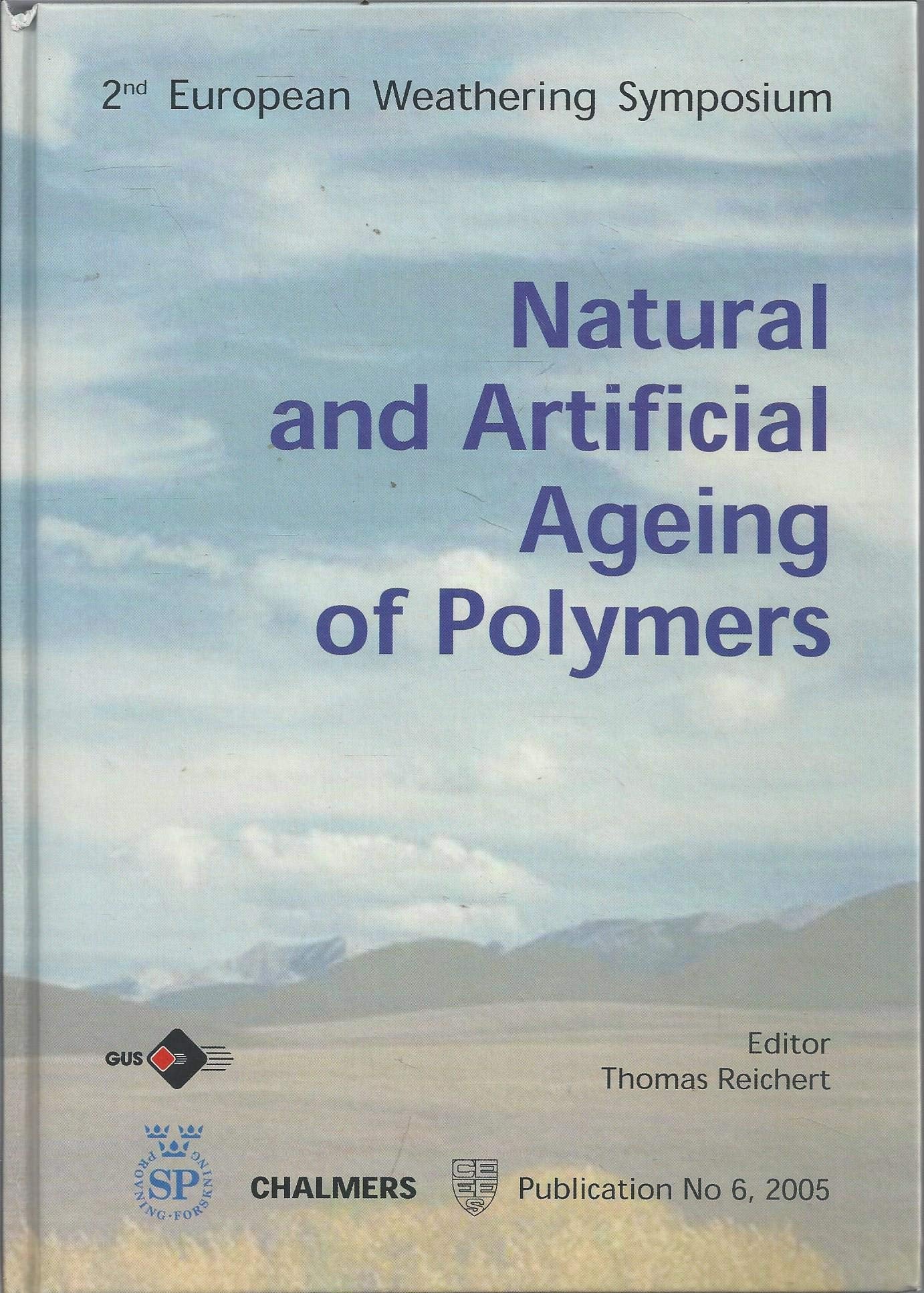 Natural and Artificial Ageing of Polymers: 2nd European Weathering Symposium Business & Technology