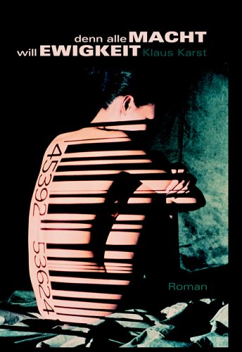 Denn alle Macht will Ewigkeit: Roman Fiction
