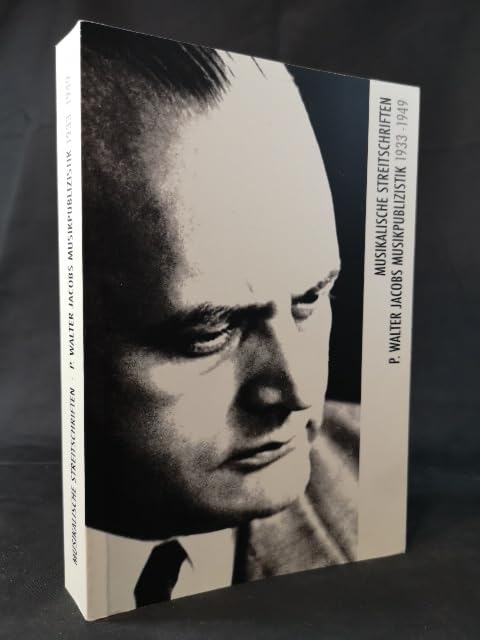Musikalische Streitschriften: P. Walter Jacobs Musikpublizistik 1933-1949 (Schriftenreihe des P. Walter Jacob-Archivs) Sheet Music