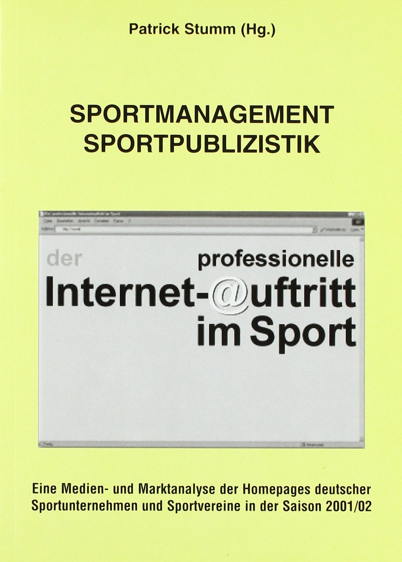 Sportmanagement /Sportpublizistik: Der professionelle Internetauftritt im Sport: Eine Medien- und Marktanalyse der Homepages deutscher Sportunternehmen und Sportvereine in der Saison 2001/02 Law