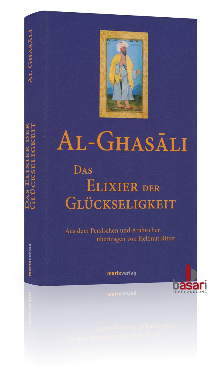 Al Ghasali, Das Elixier der Glückseligkeit Religion & Esotericism