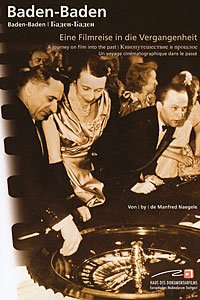Baden-Baden - Eine Filmreise in die Vergangenheit Movies