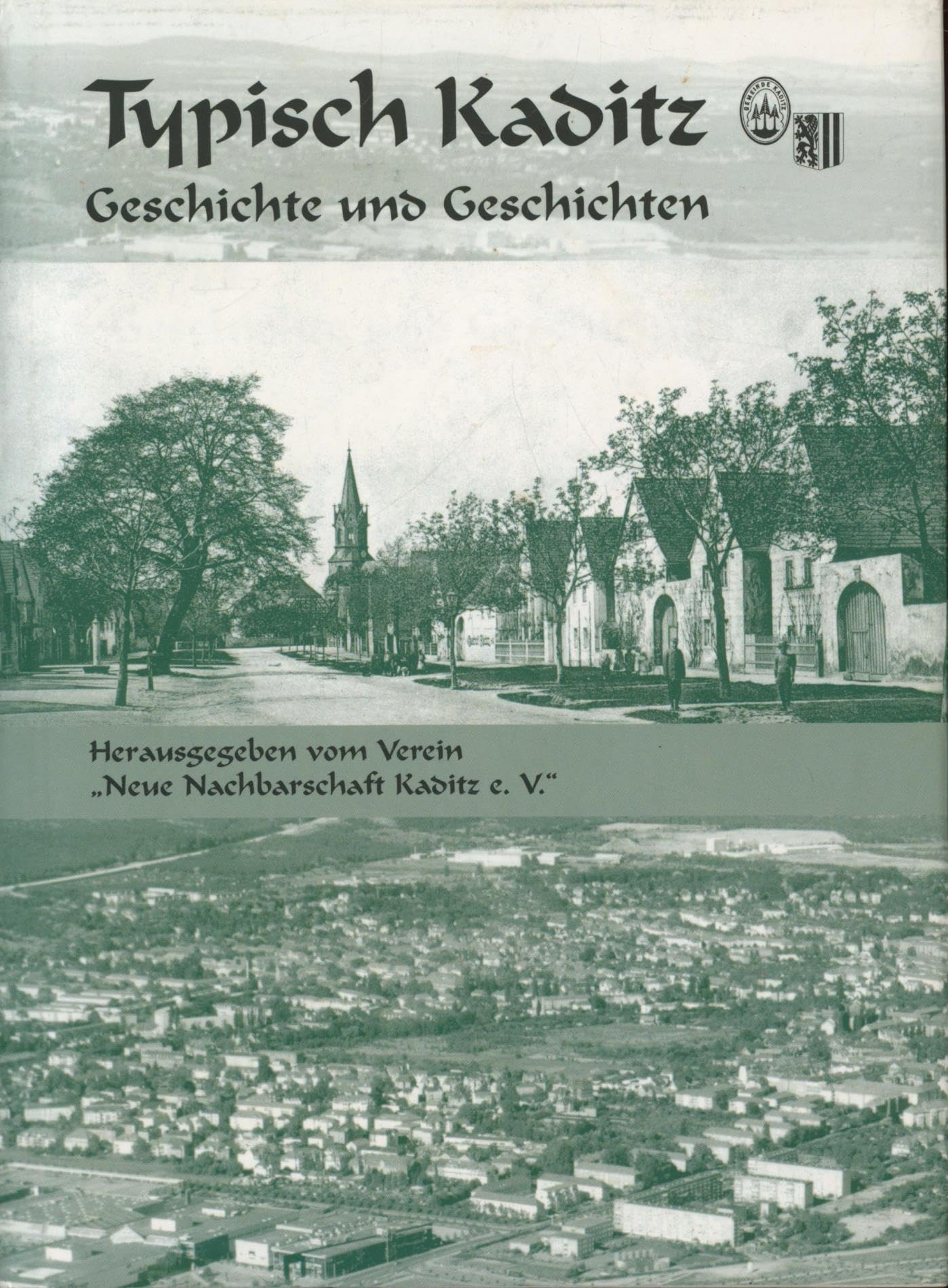 Typisch Kaditz: Geschichte und Geschichten Politics & History