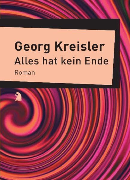 Alles hat kein Ende: Roman Contemporary literature