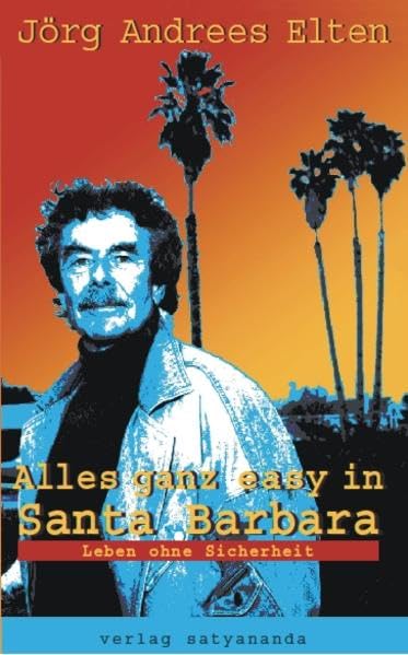 Alles ganz easy in Santa Barbara: Leben ohne Sicherheit Memories