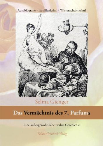 Das Vermächtnis des 7. Parfums: Eine außergewöhnliche, wahre Geschichte Books