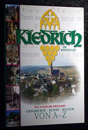 Kiedrich in Geschichte, Kunst, Kultur von A bis Z: Kiedrich im Rheingau - Das gotische Weindorf Social Sciences