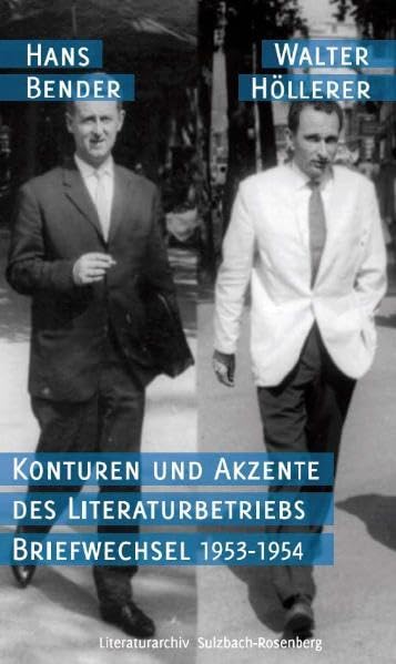 Konturen und Akzente des Literaturbetriebs: Hans Bender - Walter Höllerer. Briefwechsel 1953-1954 Essays & Short Stories