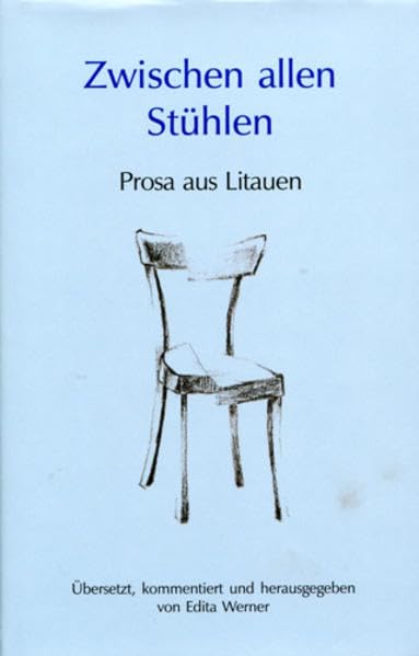 Zwischen allen Stühlen : Prosa aus Litauen Contemporary literature