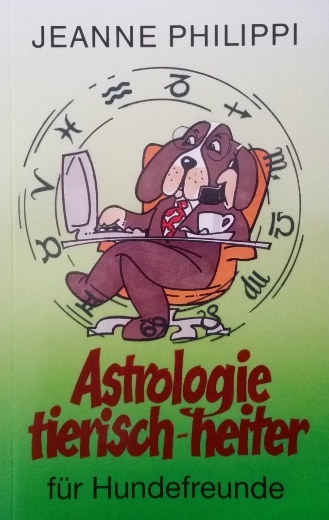 Astrologie tierisch-heiter für Hundefreunde Religion & Esotericism