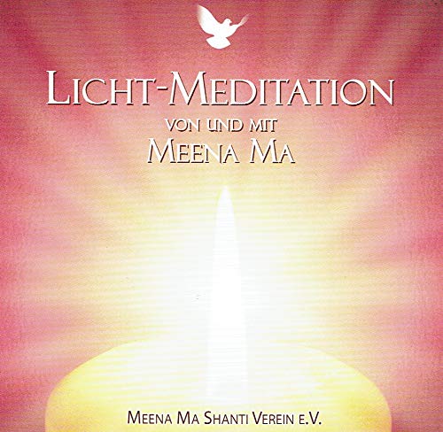 Licht-Meditation: von und mit Meena Ma Leisure & Fun