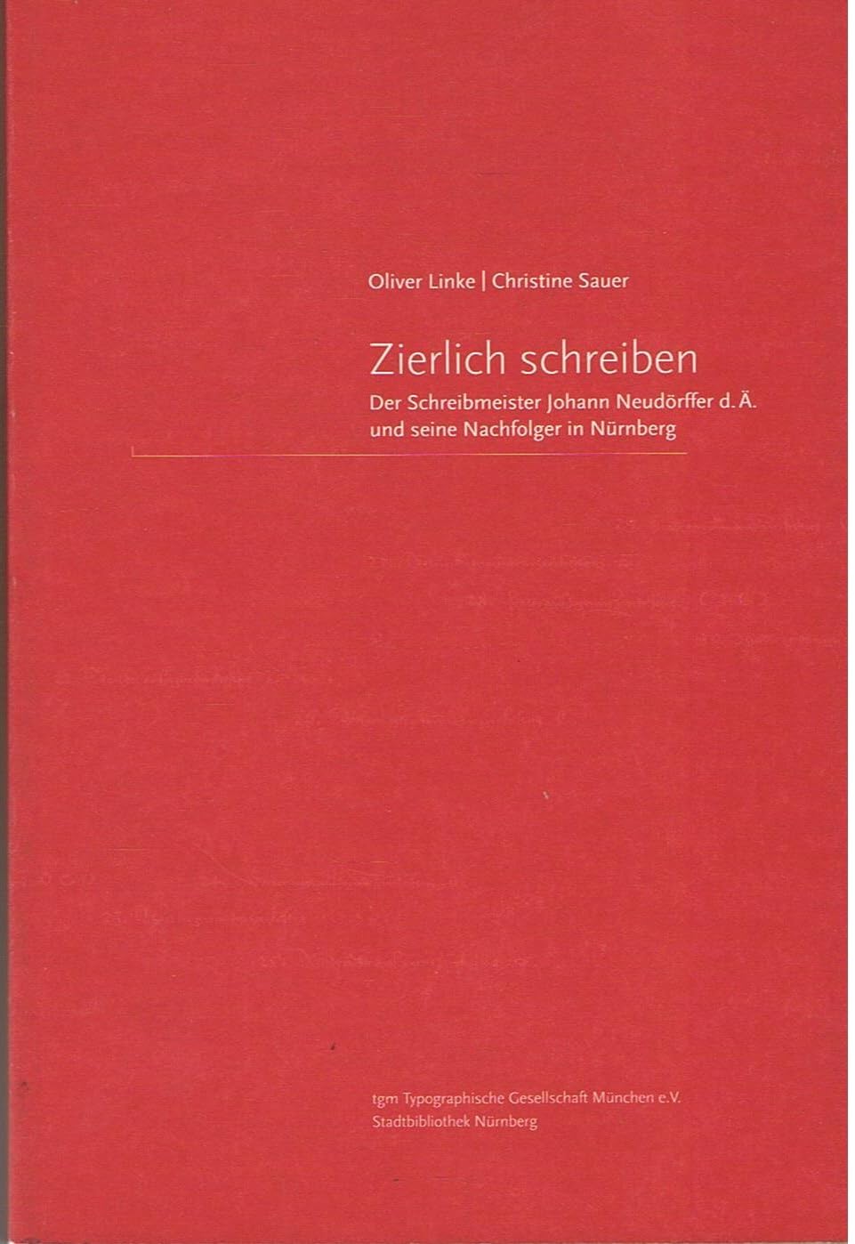 Zierlich schreiben: Der Schreibmeister Johann Neudörffer d. Ä. und seine Nachfolger in Nürnberg (Ausstellungskatalog der Stadtbibliothek Nürnberg) Film, Art & Culture