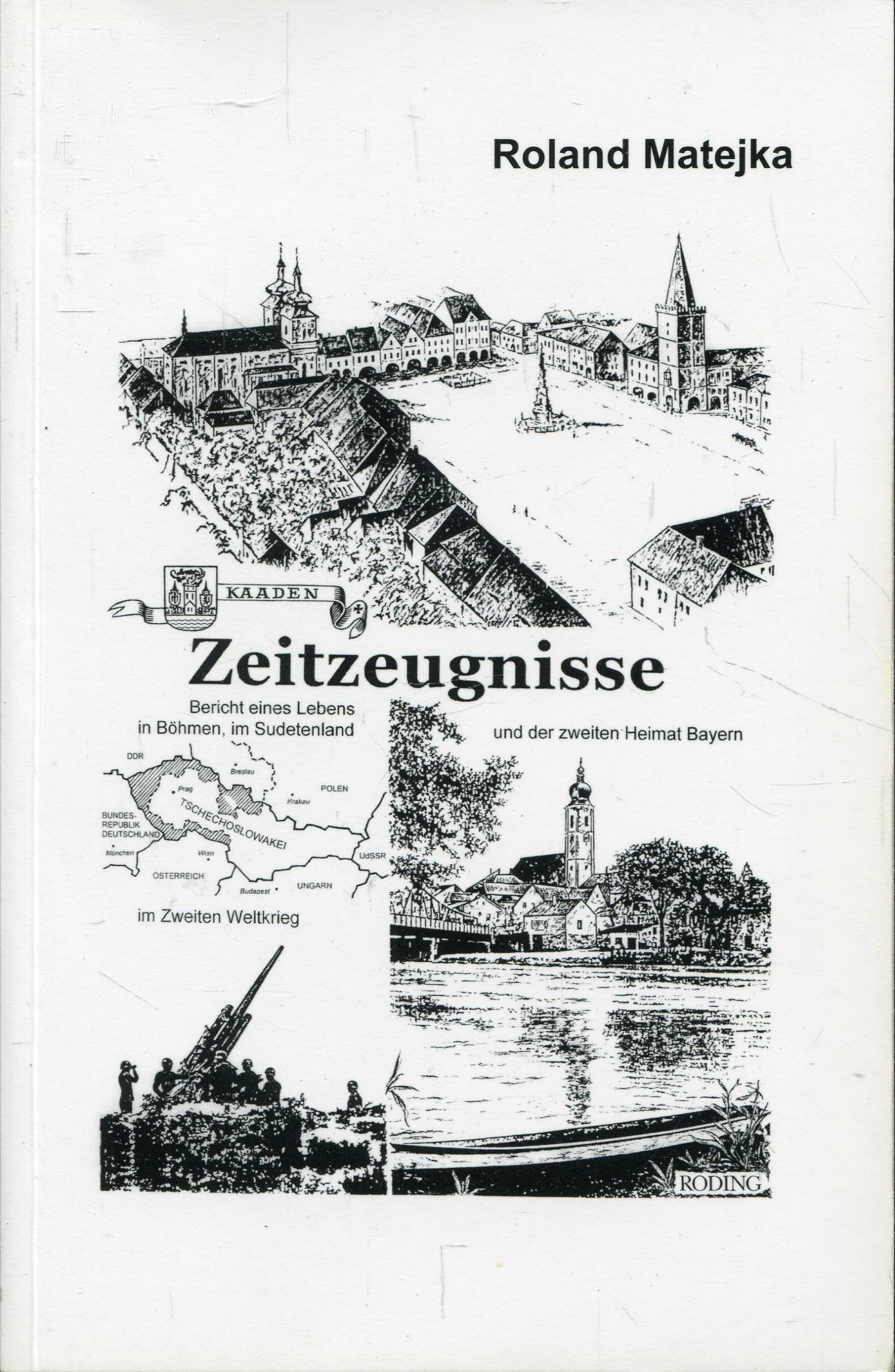 Zeitzeugnisse: Bericht eines Lebens in Böhmen, im Sudetenland und in der zweiten Heimat Bayern Film, Art & Culture