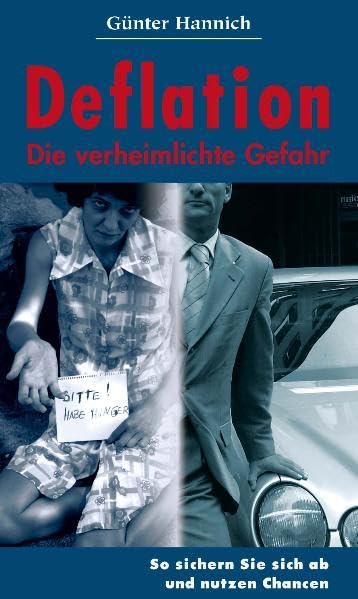 Deflation. Die verheimlichte Gefahr Business, Finance & Career