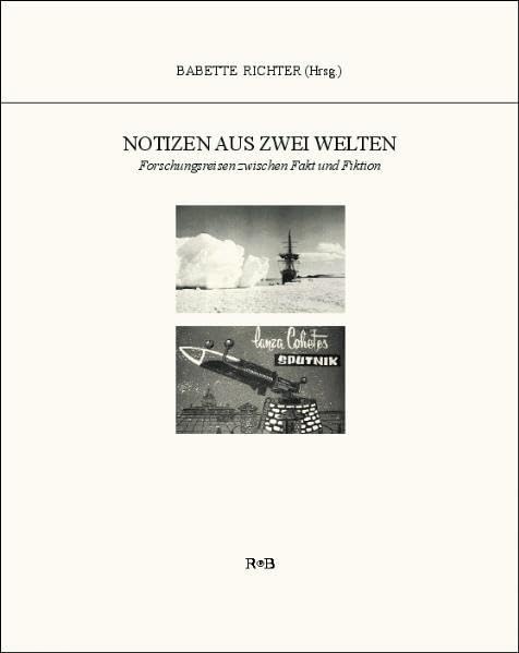 Notizen aus zwei Welten: Forschungsreisen zwischen Fakt und Fiktion Reference Books