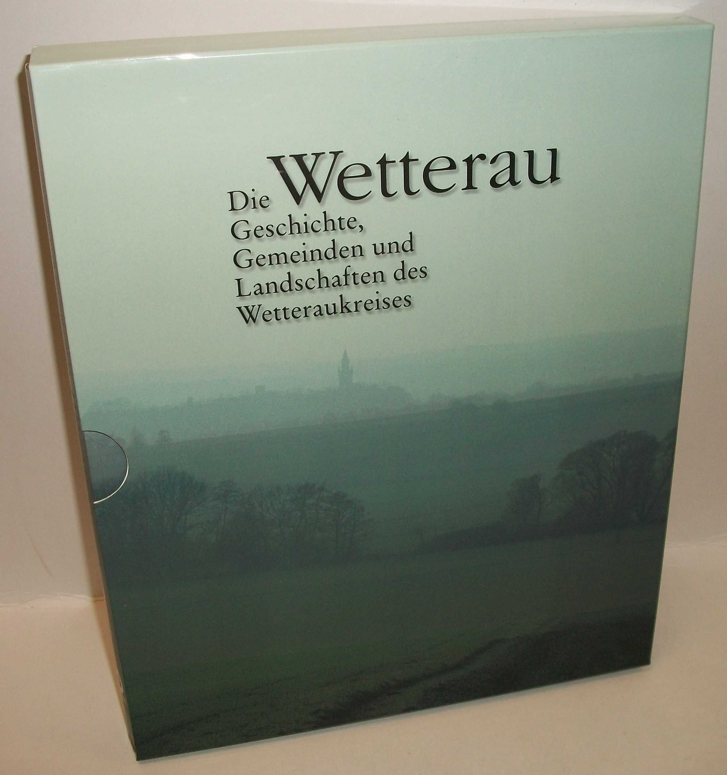Die Wetterau: Die Geschichte, Gemeinden und Landschaften des Wetteraukreises. Dokumentationen einer Landschaft in Wort und Bild Film, Art & Culture