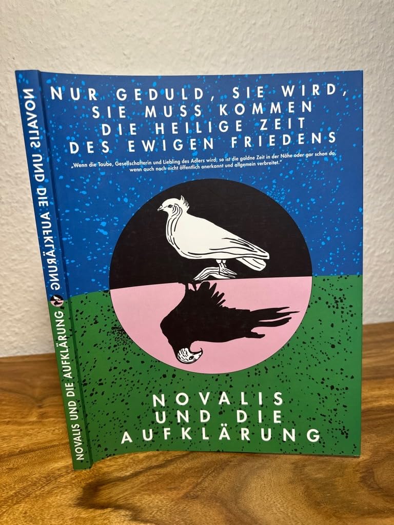 Novalis und die Aufklärung: Nur Geduld, Sie wird, Sie muss kommen die heilige Zeit des ewigen Friedens Contemporary literature