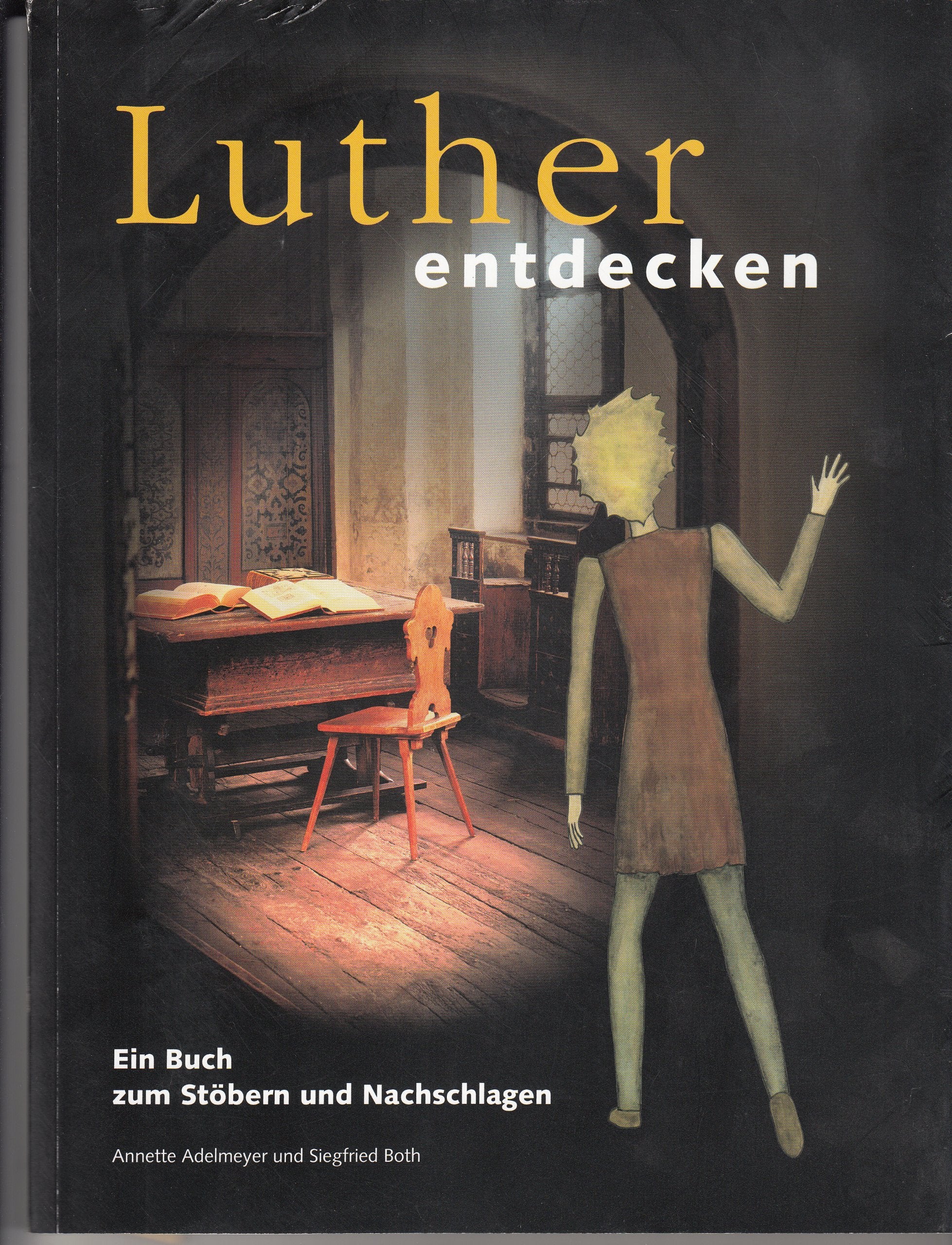 Luther entdecken: Ein Buch zum Stöbern und Nachschlagen Children's books