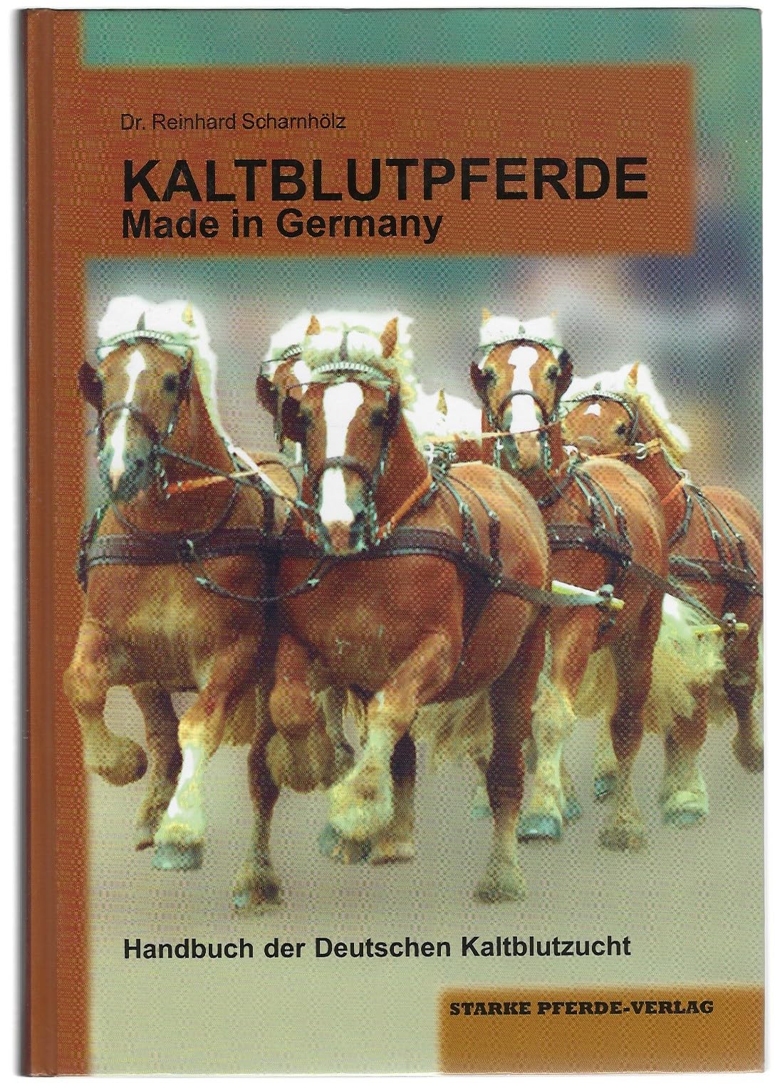 Kaltblutpferde - Made in Germany: Handbuch der Deutschen Kaltblutzucht Pets