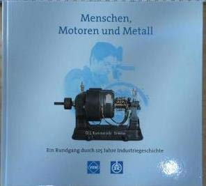 Menschen, Motoren und Metall: Ein Rundgang durch 125 Jahre Industriegeschichte (Livre en allemand) book