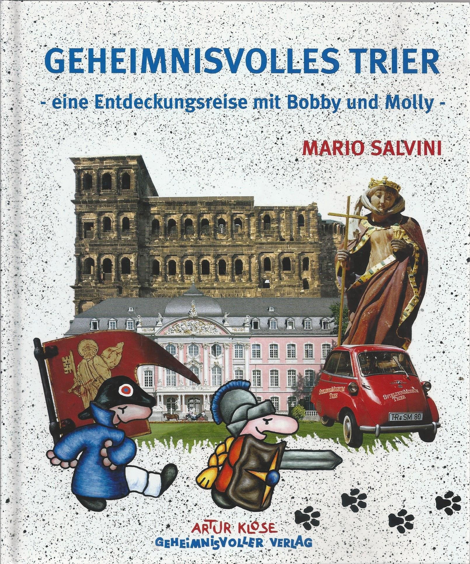 Geheimnisvolles Trier: Eine Entdeckungsreise mit Bobby und Molly Politics & History
