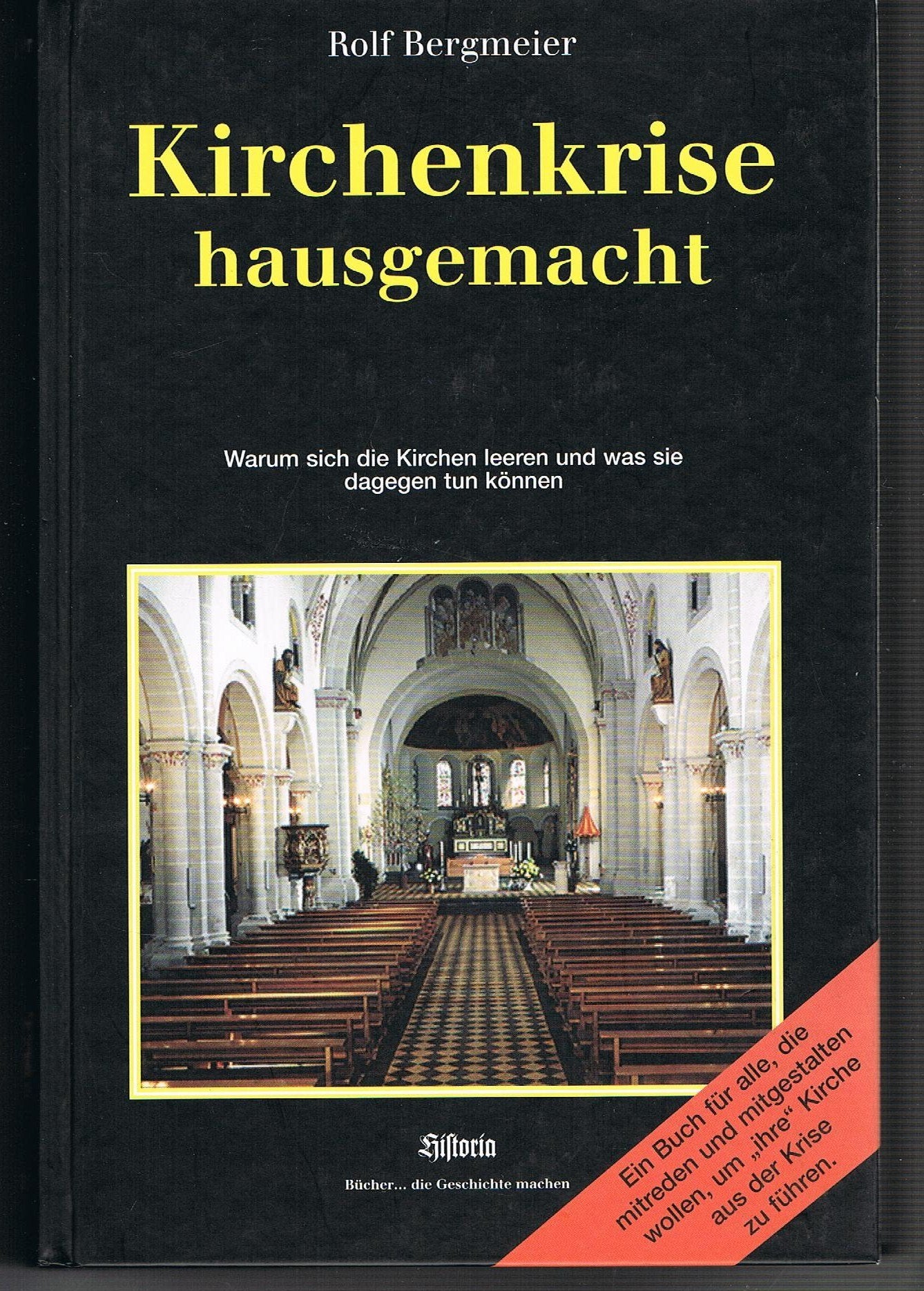 Kirchenkrise hausgemacht: Warum sich die Kirchen leeren und was sie dagegen tun können Religion & Esotericism