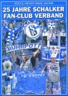25 Jahre Schalker Fan-Club Verband: You´ll Never Walk Alone Leisure & Fun