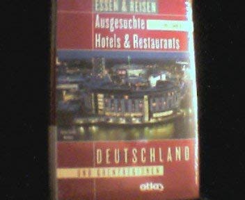 Besser Essen & Reisen Deutschland und Elsass 2005: Hotels & Restaurants: Ausgesuchte Hotels & Restaurants. Getestet u. kommentiert Travel Guides